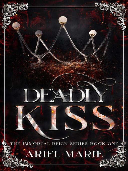 Title details for Deadly Kiss by Ariel Marie - Available